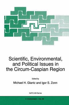 Couverture de l’ouvrage Scientific, Environmental, and Political Issues in the Circum-Caspian Region