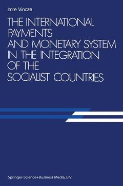 Couverture de l’ouvrage The International Payments and Monetary System in the Integration of the Socialist Countries