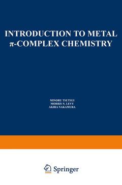 Couverture de l’ouvrage Introduction to Metal π-Complex Chemistry