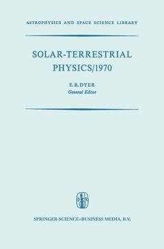 Couverture de l’ouvrage Solar-Terrestrial Physics/1970