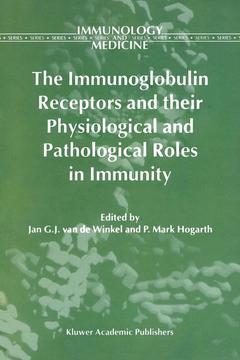 Couverture de l’ouvrage The Immunoglobulin Receptors and their Physiological and Pathological Roles in Immunity