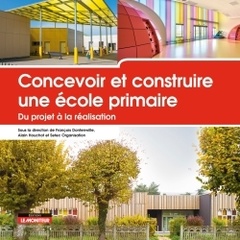 Couverture de l’ouvrage Concevoir et construire une école primaire