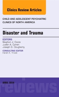 Cover of the book Disaster and Trauma, An Issue of Child and Adolescent Psychiatric Clinics of North America