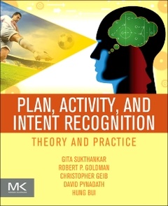 Cover of the book Plan, Activity, and Intent Recognition