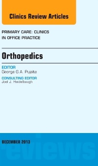 Couverture de l’ouvrage Orthopedics, An Issue of Primary Care Clinics in Office Practice