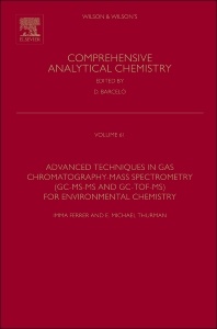 Couverture de l’ouvrage Advanced Techniques in Gas Chromatography-Mass Spectrometry (GC-MS-MS and GC-TOF-MS) for Environmental Chemistry
