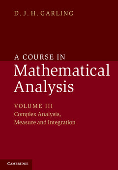 Couverture de l’ouvrage A Course in Mathematical Analysis: Volume 3, Complex Analysis, Measure and Integration