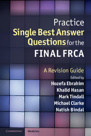 Couverture de l’ouvrage Practice Single Best Answer Questions for the Final FRCA