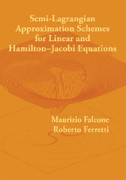Couverture de l’ouvrage Semi-Lagrangian Approximation Schemes for Linear and Hamilton-Jacobi Equations