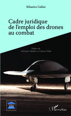 Couverture de l’ouvrage Cadre juridique de l'emploi des drones au combat