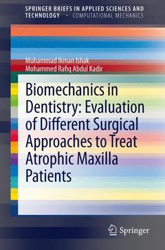 Couverture de l’ouvrage Biomechanics in Dentistry: Evaluation of Different Surgical Approaches to Treat Atrophic Maxilla Patients
