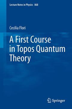 Couverture de l’ouvrage A First Course in Topos Quantum Theory