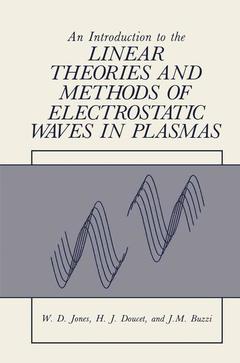 Couverture de l’ouvrage An Introduction to the Linear Theories and Methods of Electrostatic Waves in Plasmas