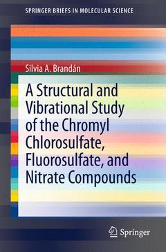 Couverture de l’ouvrage A Structural and Vibrational Study of the Chromyl Chlorosulfate, Fluorosulfate, and Nitrate Compounds