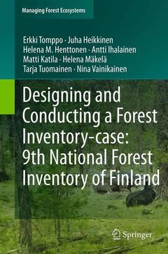Couverture de l’ouvrage Designing and Conducting a Forest Inventory - case: 9th National Forest Inventory of Finland