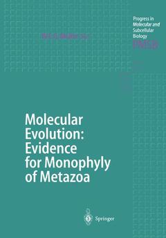Couverture de l’ouvrage Molecular Evolution: Evidence for Monophyly of Metazoa