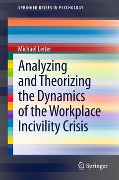 Couverture de l’ouvrage Analyzing and Theorizing the Dynamics of the Workplace Incivility Crisis