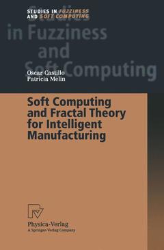 Couverture de l’ouvrage Soft Computing and Fractal Theory for Intelligent Manufacturing