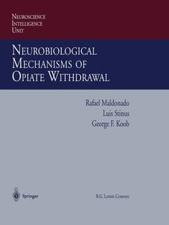 Couverture de l’ouvrage Neurobiological Mechanisms of Opiate Withdrawal