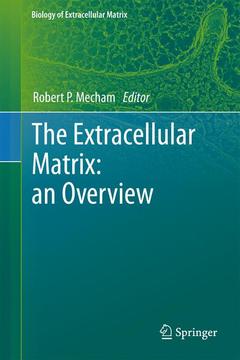 Couverture de l’ouvrage The Extracellular Matrix: an Overview