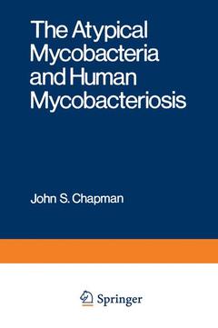 Couverture de l’ouvrage The Atypical Mycobacteria and Human Mycobacteriosis