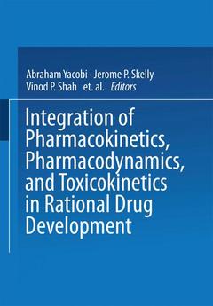 Couverture de l’ouvrage Integration of Pharmacokinetics, Pharmacodynamics, and Toxicokinetics in Rational Drug Development