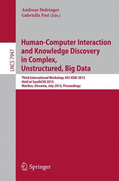 Couverture de l’ouvrage Human-Computer Interaction and Knowledge Discovery in Complex, Unstructured, Big Data