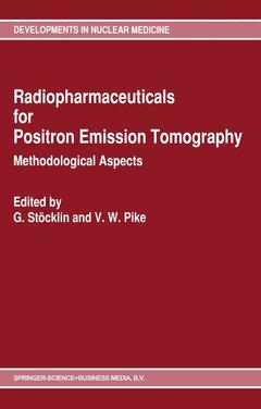 Couverture de l’ouvrage Radiopharmaceuticals for Positron Emission Tomography - Methodological Aspects
