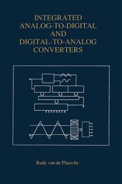 Couverture de l’ouvrage Integrated Analog-To-Digital and Digital-To-Analog Converters