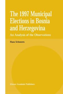 Couverture de l’ouvrage The 1997 Municipal Elections in Bosnia and Herzegovina
