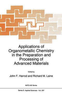 Couverture de l’ouvrage Applications of Organometallic Chemistry in the Preparation and Processing of Advanced Materials