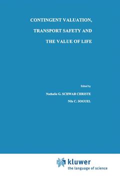 Couverture de l’ouvrage Contingent Valuation, Transport Safety and the Value of Life