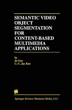 Couverture de l’ouvrage Semantic Video Object Segmentation for Content-Based Multimedia Applications