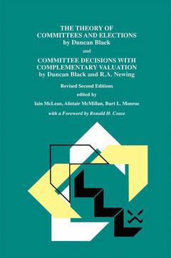 Couverture de l’ouvrage The Theory of Committees and Elections by Duncan Black and Committee Decisions with Complementary Valuation by Duncan Black and R.A. Newing