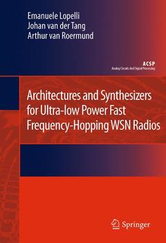 Couverture de l’ouvrage Architectures and Synthesizers for Ultra-low Power Fast Frequency-Hopping WSN Radios
