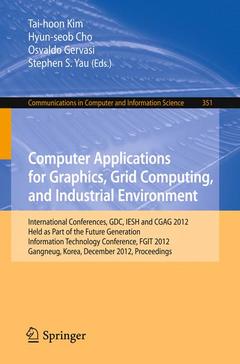 Couverture de l’ouvrage Computer Applications for Graphics, Grid Computing, and Industrial Environment
