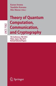 Couverture de l’ouvrage Theory of Quantum Computation, Communication, and Cryptography