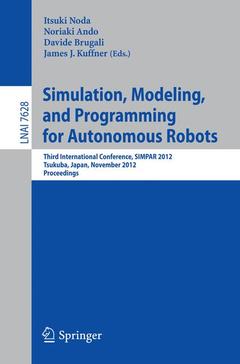 Cover of the book Simulation, Modeling, and Programming for Autonomous Robots