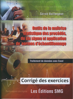 Couverture de l’ouvrage Corrigé - Outils de la maîtrise statistique des procédés, du six sigma et application de normes d'échantillonnage