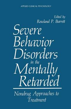 Couverture de l’ouvrage Severe Behavior Disorders in the Mentally Retarded