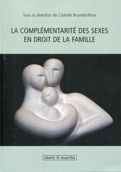 Couverture de l’ouvrage La complémentarité des sexes en droit de la famille