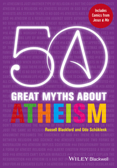 Couverture de l’ouvrage 50 Great Myths About Atheism