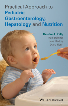 Couverture de l’ouvrage Practical Approach to Paediatric Gastroenterology, Hepatology and Nutrition