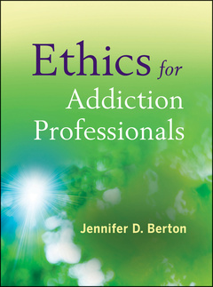Couverture de l’ouvrage Ethics for Addiction Professionals
