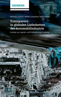 Cover of the book Transparenz in globalen Lieferketten der Automobilindustrie Ansatze zur Logistik- und Producktionsoptimierung