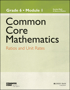 Couverture de l’ouvrage Common Core Mathematics, Grade 6, Module 1