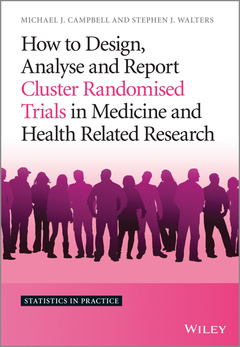 Couverture de l’ouvrage How to Design, Analyse and Report Cluster Randomised Trials in Medicine and Health Related Research