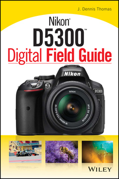 Cover of the book Nikon D5300 Digital Field Guide