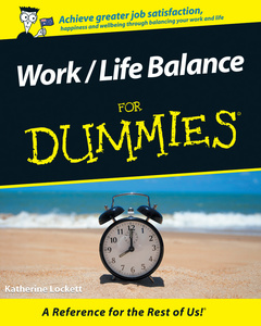 Couverture de l’ouvrage Work / Life Balance For Dummies®