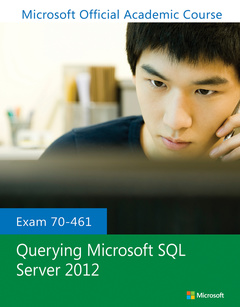 Couverture de l’ouvrage Exam 70-461 Querying Microsoft SQL Server 2012